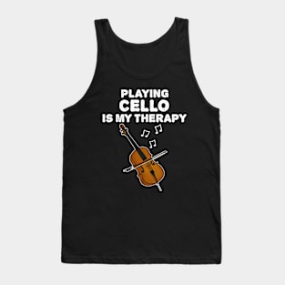 Playing Cello Is My Therapy, Cellist Musician Funny Tank Top